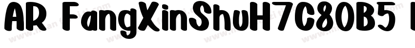 AR FangXinShuH7C80B5 HVTTF字体转换